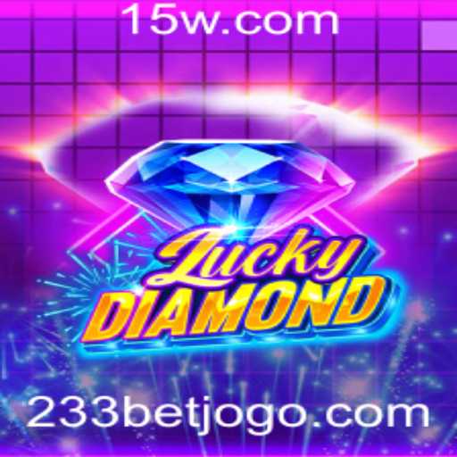 Descubra o Envolvente Mundo de LuckyDiamond: Regras, Estratégias e Oportunidades com 233 bet