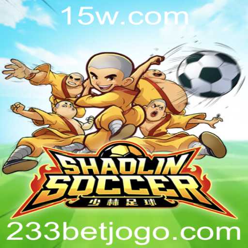 Explorando o Mundo Vibrante de ShaolinSoccer e 233 Bet