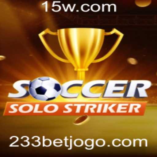 Explorando o Mundo de SoccerSoloStriker e a Tendência do 233 Bet
